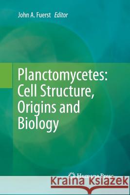 Planctomycetes: Cell Structure, Origins and Biology John a. Fuerst 9781627039406 Humana Press - książka