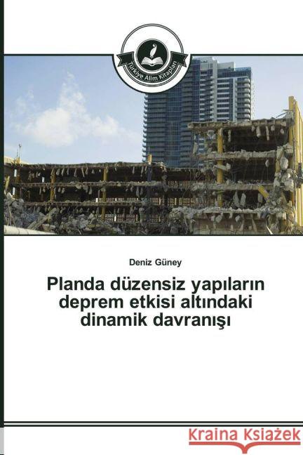 Planda düzensiz yap_lar_n deprem etkisi alt_ndaki dinamik davran_s_ Güney, Deniz 9783639811988 Türkiye Alim Kitaplar - książka