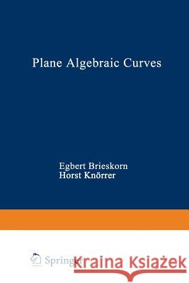 Plane Algebraic Curves Brieskorn                                Knorrer 9783034850995 Birkhauser - książka