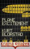 Plane Excitement Kurt Blorstad 9780692920251 Odin Publishing