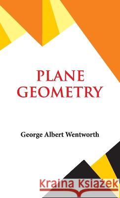 Plane Geometry G a Wentworth 9789393971449 Hawk Press - książka