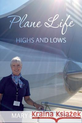 Plane Life: Highs and Lows Mary Bennett Golly 9781501092312 Createspace - książka
