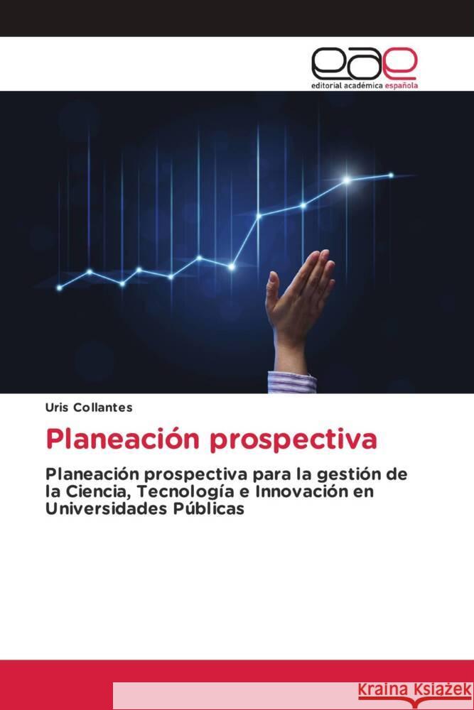 Planeación prospectiva Collantes, Uris 9783639653021 Editorial Académica Española - książka