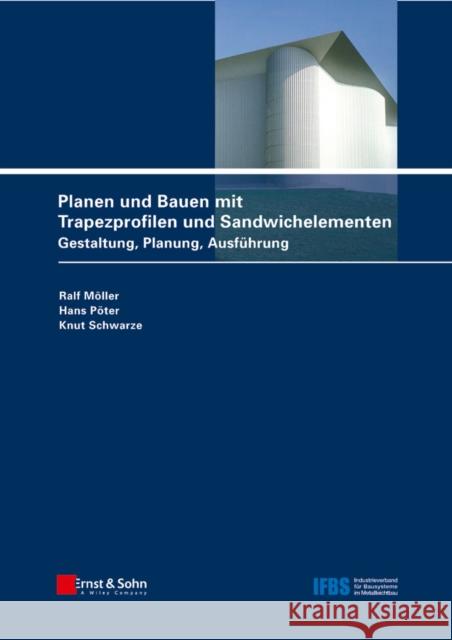 Planen und Bauen mit Trapezprofilen und Sandwichelementen : Gestaltung, Planung, Ausfuhrung  9783433028438 ERNST & SOHN - książka
