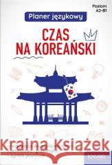 Planer językowy. Czas na koreański A1-B1 Jeong In Choi, Maja Małecka 9788367219631 Edgard - książka