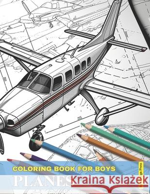 Planes: Coloring Book for Boys Rav Design Press 9798873909070 Independently Published - książka