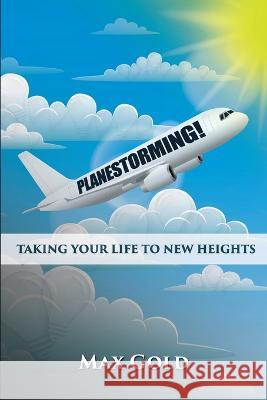 Planestorming! Max Gold Julie T Jenkins Kimberly Ann Hobbs 9781957111155 World Publishing and Productions - książka