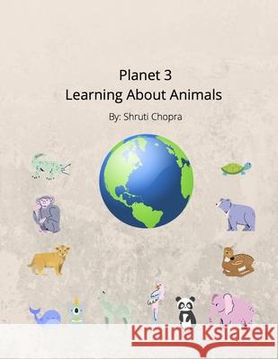 Planet 3 Learning About Animals Shruti Chopra 9798509035388 Independently Published - książka
