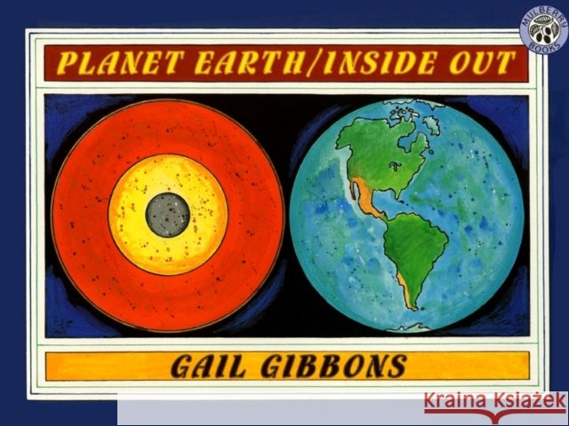 Planet Earth/Inside Out Gail Gibbons 9780688158491 Morrow Junior Books - książka