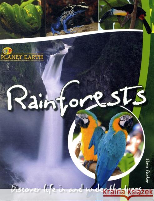 Planet Earth: Rainforests Steve Parker 9781848350595 Quarto Publishing PLC - książka