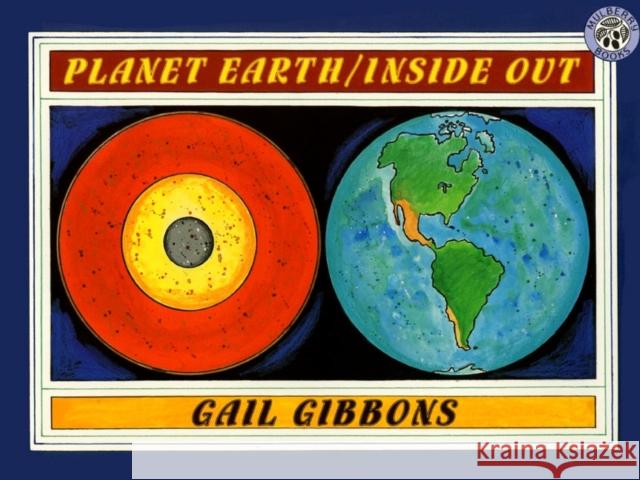 Planet Earth/Inside Out Gail Gibbons 9780688158491 Morrow Junior Books - książka