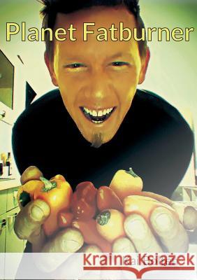 Planet Fatburner Kai Bolten 9783744852579 Books on Demand - książka