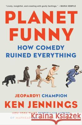 Planet Funny: How Comedy Ruined Everything Ken Jennings 9781501100604 Scribner Book Company - książka