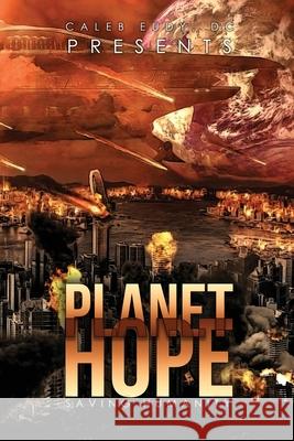 Planet Hope: Saving Humanity Caleb Eudy 9781737623687 Proisle Publishing Service - książka