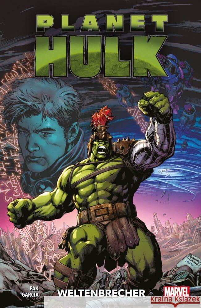Planet Hulk: Weltenbrecher Pak, Greg, Garcia, Manuel, Bachs, Ramon F. 9783741634093 Panini Manga und Comic - książka