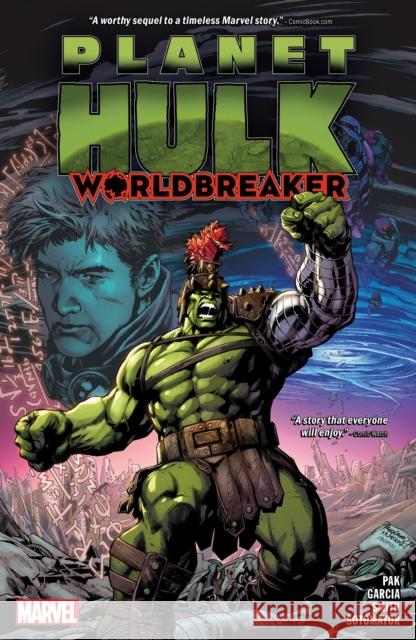 Planet Hulk: Worldbreaker Manuel Garcia Carlo Pagulayan 9781302934736 Marvel Comics - książka