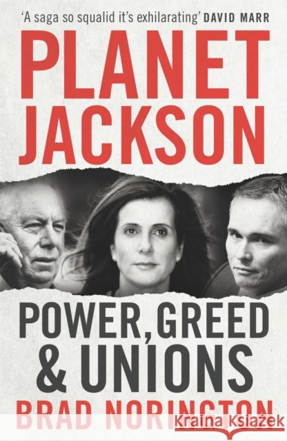 Planet Jackson: Power, Greed and Unions Brad Norington 9780522870336 Melbourne University - książka