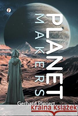 Planet Makers Gerhard Plenert 9789371414722 Pharos Books Private Limited - książka