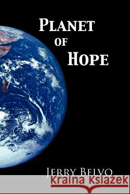 Planet of Hope Jerry Belvo 9781477277058 Authorhouse - książka
