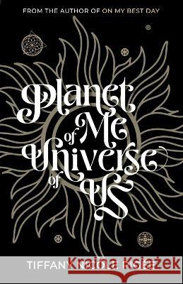 Planet of Me Universe of Us Tiffany Nicole Pigee   9781737510826 Maurcole Unlimited, LLC - książka