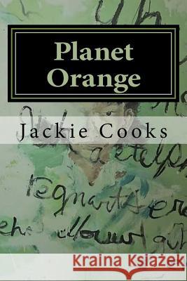 Planet Orange: My Primitive Imagination MS Jackie Cooks Mr Clayton Morrow 9781981721610 Createspace Independent Publishing Platform - książka