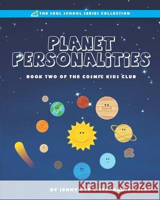 Planet Personalities: Book 2 of the Cosmic Kids Club Stephanie Foley Jenny Dee 9781734629521 Jennifer Dee Communications - książka