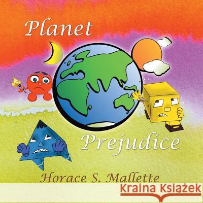 Planet Prejudice Horace Mallette 9781503547612 Xlibris Corporation - książka