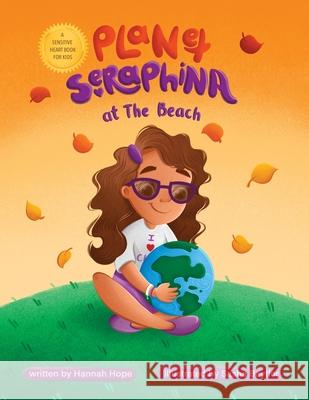 Planet Seraphina at The Beach Hannah Hope 9781977247469 Outskirts Press - książka