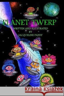 Planet Twerp Jacqueline Pansy Jacqueline Pansy 9781687022882 Independently Published - książka