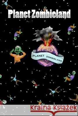 Planet Zombieland Mrs Patricia Clara Lopez MS Daniella Trevino 9781500767297 Createspace - książka