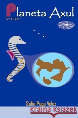 Planeta Axul Sofia Puga-Velez 9780692245682 Sofia Puga Velez - książka
