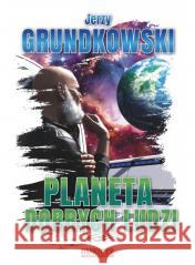 Planeta dobrych ludzi Jerzy Grundkowski 9788395486531 Bibliotekarium - książka