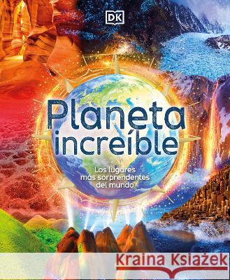 Planeta Increible: Los Lugares Mas Sorprendentes del Mundo Ganeri, Anita 9780744064421 DK Publishing (Dorling Kindersley) - książka