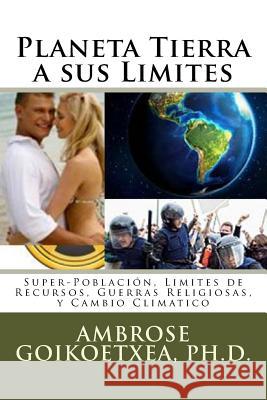 Planeta Tierra a sus Limites Ambrose --- Goikoetxea 9781540826015 Createspace Independent Publishing Platform - książka