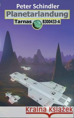 Planetarlandung: Tarnas B300433-A Schindler, Peter 9783751951531 Books on Demand - książka