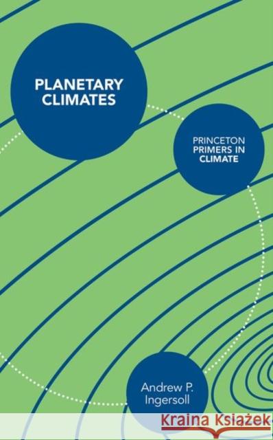 Planetary Climates Andrew Ingersoll 9780691145044  - książka