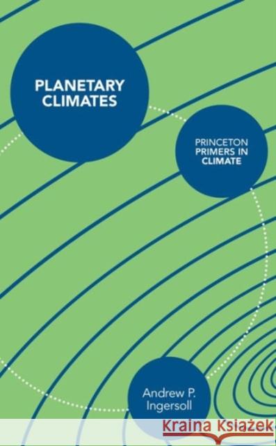 Planetary Climates Andrew Ingersoll 9780691145051  - książka