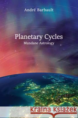 Planetary Cycles Mundane Astrology Andre Barbault Roy Gillett Kate Johnston 9780950265896 Astrological Association - książka