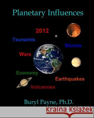 Planetary Influences Buryl Payne 9781460972748 Createspace - książka