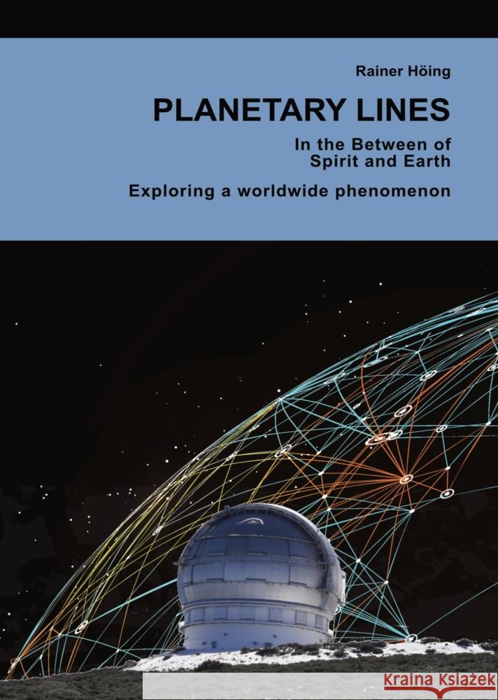 Planetary Lines Höing, Rainer 9783384184023 tredition - książka