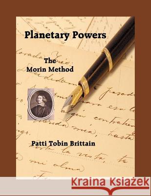 Planetary Powers: The Morin Method Brittain, Patti Tobin 9780866906166 American Federation of Astrologers - książka