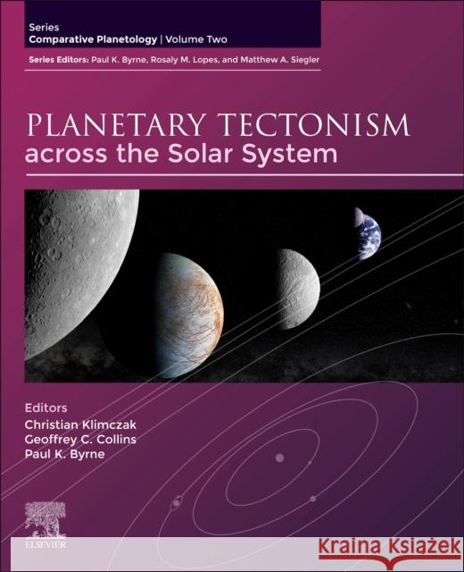 Planetary Tectonism Across the Solar System: Volume 2 Klimczak, Christian 9780128160923 Elsevier - książka