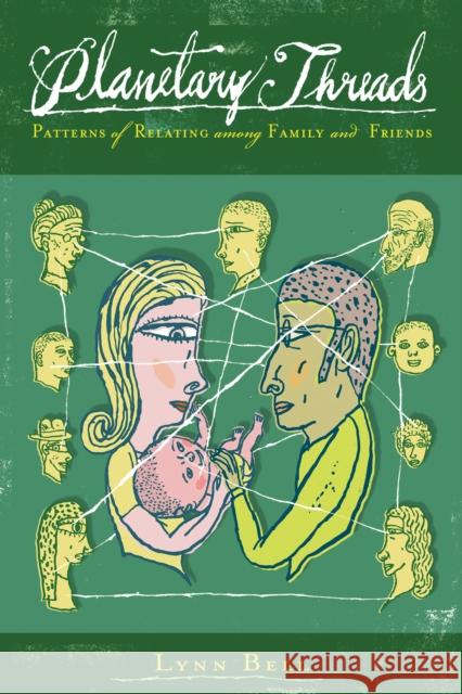 Planetary Threads: The Living History of Family Dynamics in Our Patterns of Relating Lynn (Lynn Bell) Bell 9780892542062  - książka