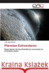 Planetas Extrasolares Solís García, Julio 9786202100250 Editorial Académica Española