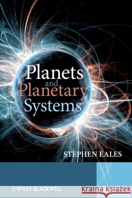 Planets and Planetary Systems Stephen Eales 9780470016930  - książka