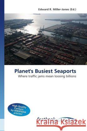 Planet's Busiest Seaports Miller-Jones, Edward R. 9786130109530 FastBook Publishing - książka