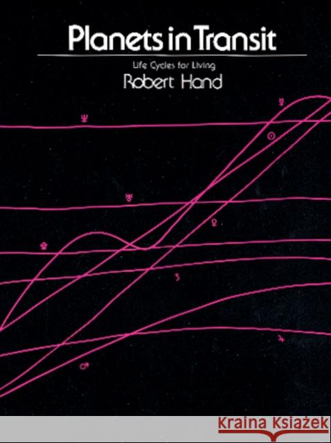 Planets in Transit: Life Cycles for Living Robert Hand 9780924608261 WHITFORD PRESS,U.S. - książka