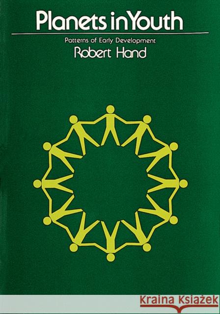 Planets in Youth: Patterns of Early Development Robert Hand Zipporah Dobyns  9780914918264 Whitford Press,U.S. - książka