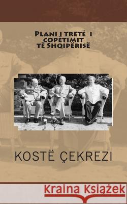 Plani I Tretë I Copëtimit Të Shqipërisë Cekrezi, Koste 9789928109491 Naimi - książka