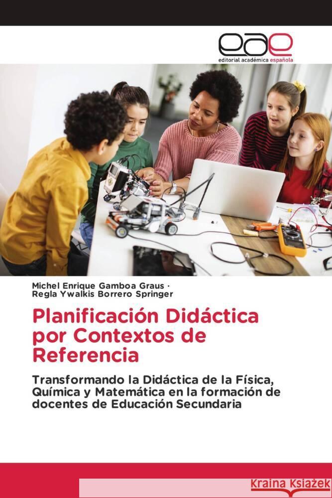 Planificaci?n Did?ctica por Contextos de Referencia Michel Enrique Gambo Regla Ywalkis Borrer 9786139435449 Editorial Academica Espanola - książka